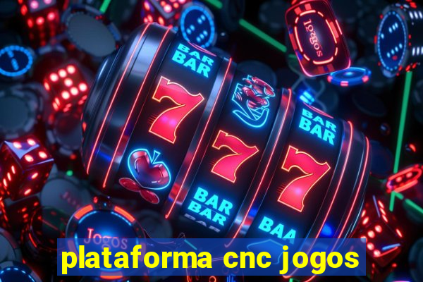 plataforma cnc jogos